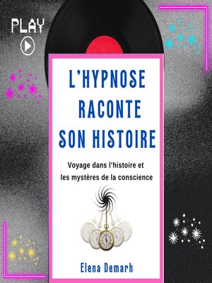 cover image of L'HYPNOSE RACONTE SON HISTOIRE
